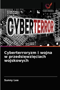 Paperback Cyberterroryzm i wojna w przedsi&#281;wzi&#281;ciach wojskowych [Polish] Book