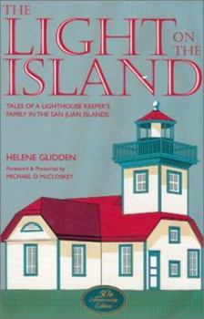 Paperback The Light on the Island: Tales of a Lighthouse Keeper's Family in the San Juan Islands Book