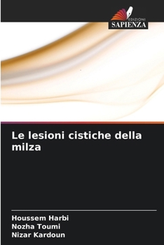 Le lesioni cistiche della milza (Italian Edition)