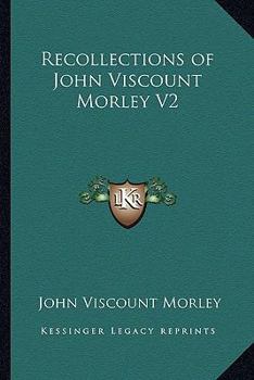 Paperback Recollections of John Viscount Morley V2 Book