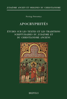 Paperback Apocryphites: Etudes Sur Les Textes Et Les Traditions Scripturaires Du Judaisme Et Du Christianisme Anciens [French] Book