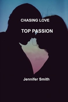 Paperback Chasing Love: Top Passion Book