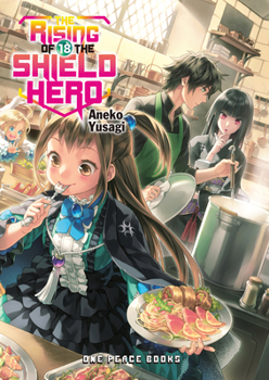 The Rising of the Shield Hero Volume 18 - Book #18 of the Rising of the Shield Hero Novels
