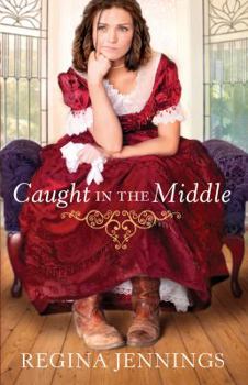 Caught in the Middle - Book #3 of the Ladies of Caldwell County