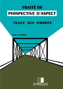 Paperback Traité de perspective d'aspect: Tracé des ombres [French] Book