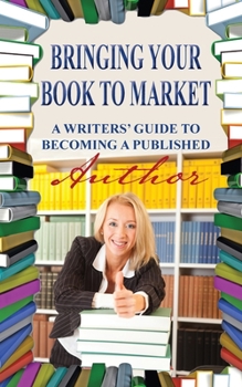 Paperback Bringing Your Book to Market Book