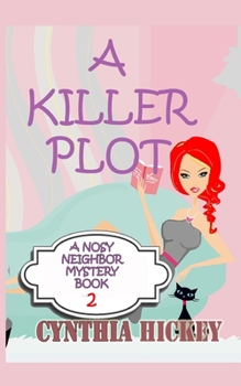 A Killer Plot - Book #2 of the A Nosy Neighbor Mystery