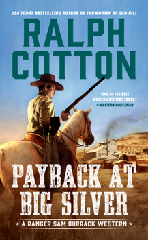 Payback at Big Silver (Ralph Cotton Western Series) - Book #38 of the Ranger
