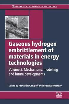 Paperback Gaseous Hydrogen Embrittlement of Materials in Energy Technologies: Mechanisms, Modelling and Future Developments Book