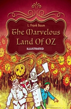 The Marvelous Land of Oz Illustrated