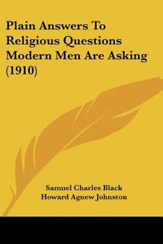 Paperback Plain Answers To Religious Questions Modern Men Are Asking (1910) Book