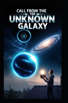 Paperback Call from the Unknown Galaxy Book