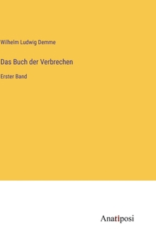 Hardcover Das Buch der Verbrechen: Erster Band [German] Book