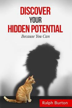 Paperback Discover Hidden Potential: Because You Can Book