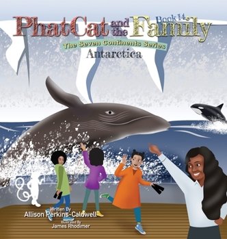 Hardcover Phat Cat and the Family - The Seven Continent Series Antarctica Book