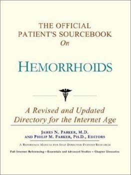 Paperback The Official Patient's Sourcebook on Hemorrhoids: A Revised and Updated Directory for the Internet Age Book