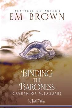 Paperback Binding the Baroness: A BDSM Historical Romance Book