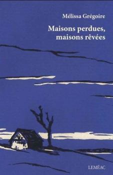 Paperback Maisons perdues, maisons rêvées [French] Book