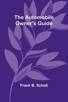 Paperback The Automobile Owner'S Guide Book