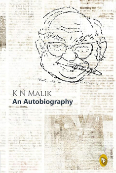 K N Malik, An Autobiography
