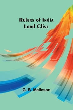 Rulers of India: Lord Clive