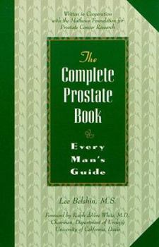 Paperback The Complete Prostate Book: Every Man's Guide Book