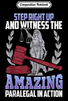 Composition Notebook: Paralegal in Action Funny Quote Appreciation Gifts  Journal/Notebook Blank Lined Ruled 6x9 100 Pages