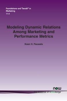 Paperback Modeling Dynamic Relations Among Marketing and Performance Metrics Book