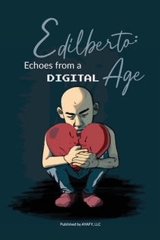 Paperback Edilberto: Echoes from a Digital Age Book