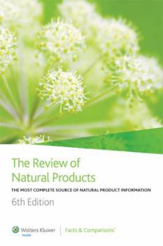 Paperback The Review of Natural Products: The Most Complete Source of Natural Product Information Book