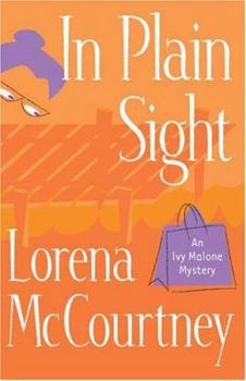 In Plain Sight - Book #2 of the Ivy Malone Mysteries