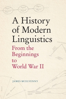 Paperback A History of Modern Linguistics: From the Beginnings to World War II Book