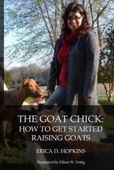 Paperback The Goat Chick: How to Get Started Raising Goats Book