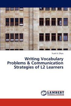 Paperback Writing Vocabulary Problems & Communication Strategies of L2 Learners Book