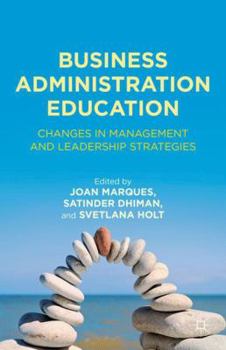 Hardcover Business Administration Education: Changes in Management and Leadership Strategies Book
