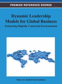 Hardcover Dynamic Leadership Models for Global Business: Enhancing Digitally Connected Environments Book