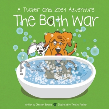Paperback The Bath War: A Tucker and Zoey Adventure Book