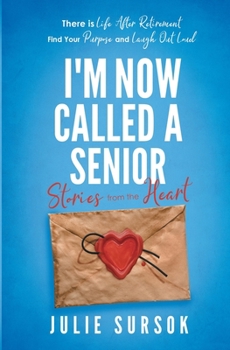 Paperback I'm Now Called a Senior Stories from the Heart Book