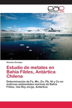 Paperback Estudio de metales en Bahía Fildes, Antártica Chilena [Spanish] Book
