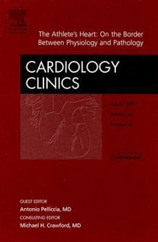 Hardcover The Athlete's Heart, an Issue of Cardiology Clinics: Volume 25-3 Book