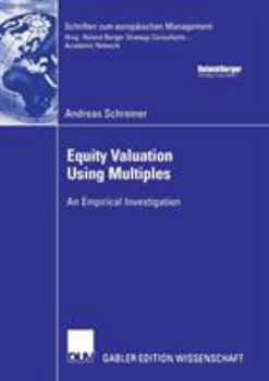 Paperback Equity Valuation Using Multiples: An Empirical Investigation Book