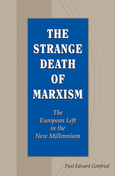 Paperback The Strange Death of Marxism: The European Left in the New Millennium Volume 1 Book