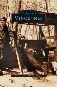 Vincennes (Images of America: Indiana) - Book  of the Images of America: Indiana