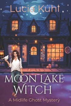 Moon Lake Witch - Book #2 of the Moon Lake Mysteries