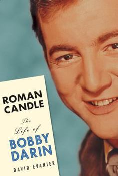 Hardcover Roman Candle: The Life of Bobby Darin Book
