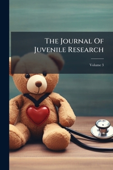 Paperback The Journal Of Juvenile Research; Volume 3 Book