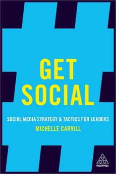 Paperback Get Social: Social Media Strategy and Tactics for Leaders Book