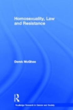 Hardcover Homosexuality, Law and Resistance Book