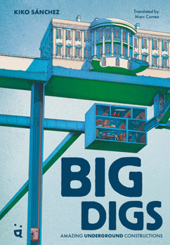 Hardcover Big Digs: Amazing Underground Constructions Book