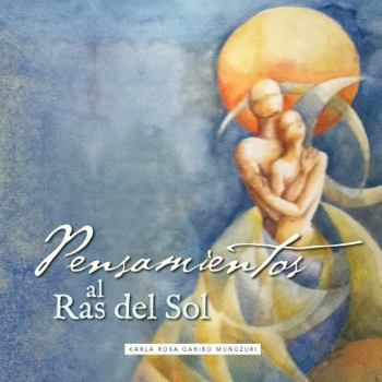 Paperback Pensamientos al Ras del Sol [Spanish] Book